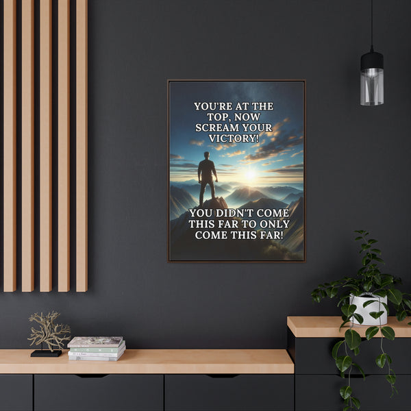 You're At The Top, Now Scream Your Victory - Printable Download - Good Morning Badass