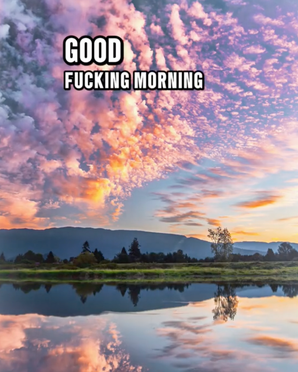 Good F*cking Morning - Audio Alarm - Good Morning Badass