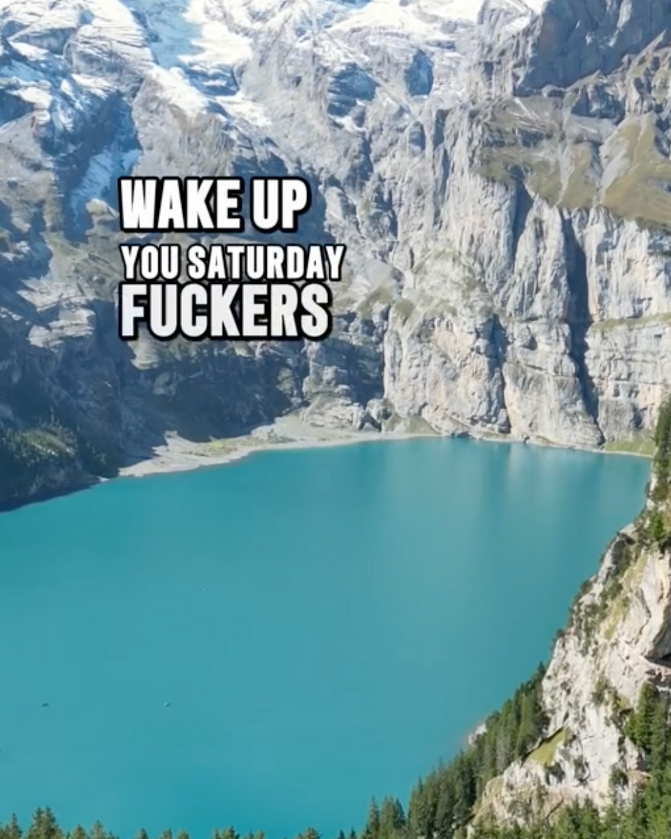 Wake Up Saturday F*ckers - alarm - Good Morning Badass